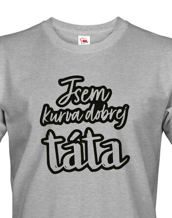 Pánské tričko Jsem kurva dobrej táta