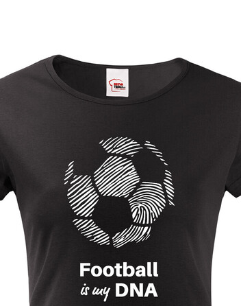 Dámské tričko Football is my DNA
