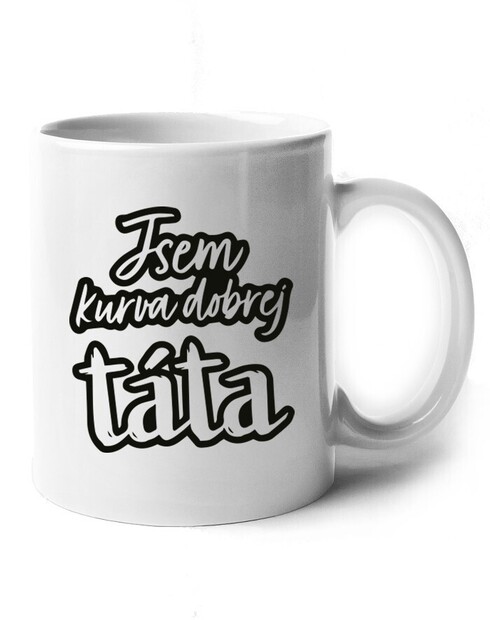 Keramický hrnek Jsem kurva dobrej táta