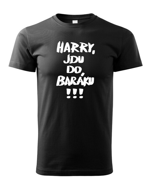 Dětské tričko Harry, jdu do baráku!!!