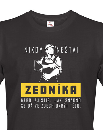 Pánské tričko- Nikdy neštvi zedníka