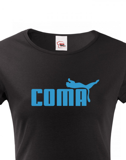 Dámské tričko s vtipným potiskem Coma