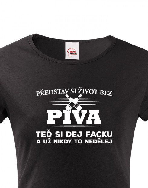 Dámské tričko s potiskem Život bez piva