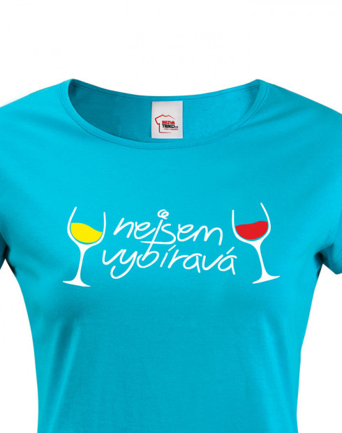 Dámské tričko Nejsem vybíravá
