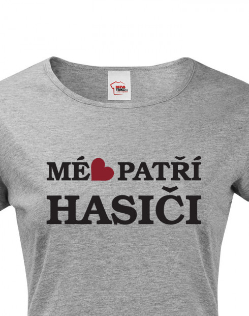 Tričko pro hasiče Mé srdce patří hasiči