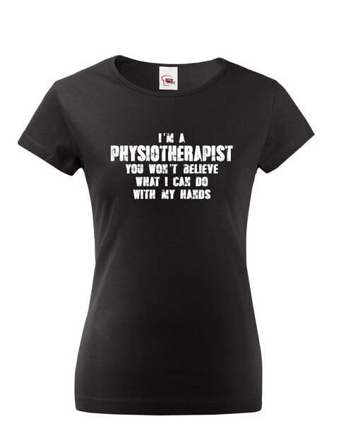Dámské tričko I´m Physioterapist