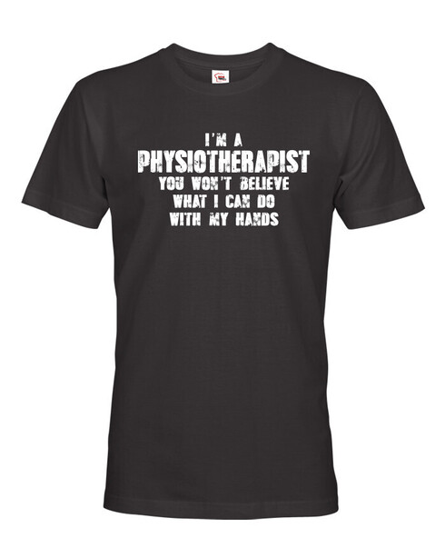 Pánské tričko I´m Physioterapist