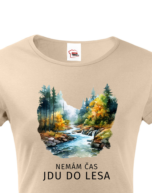 Dámské tričko Nemám čas jdu do lesa