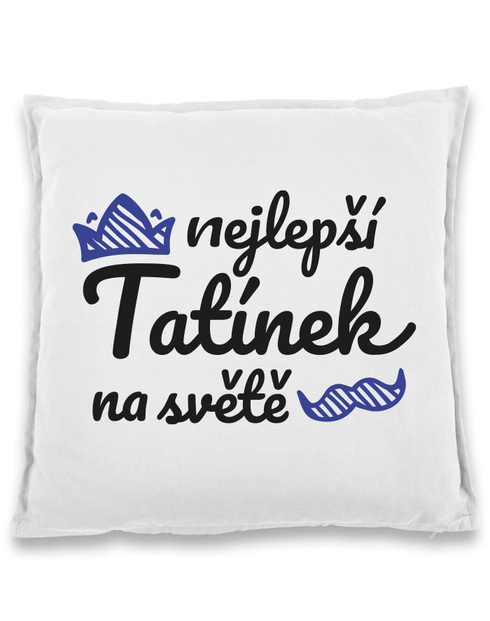 Polštář pro tatínka Nejlepší tatínek na světě