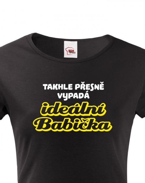 Tričko s potiskem pro babičku - Ideální babička