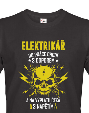 Pánské tričko Elektrikář do práce chodí s odporem