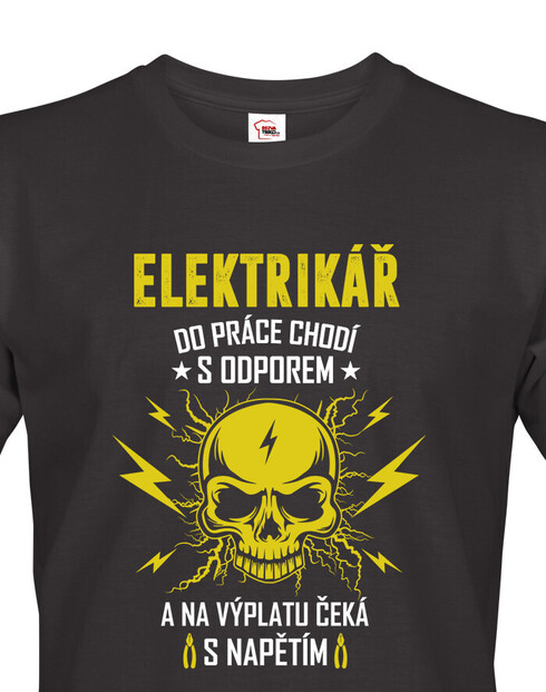 Pánské tričko Elektrikář do práce chodí s odporem
