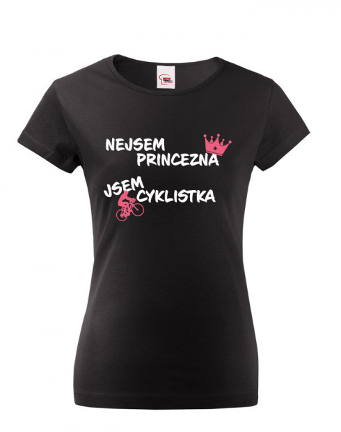 Dámské tričko nejsem princezna, jsem cyklistka