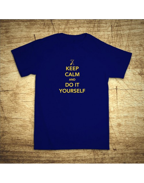Keep calm and do it yoursefl