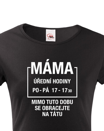 Dámské tričko Máma úřední hodiny