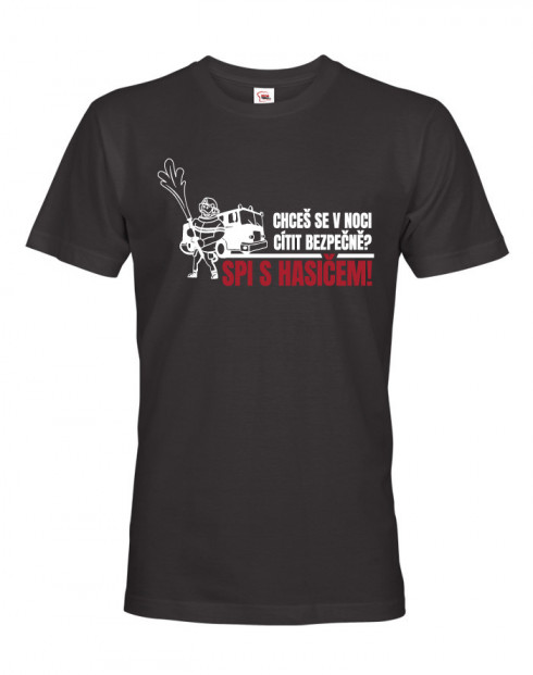 Triko Chceš se v noci cítit bezpečně? Spi s hasičem