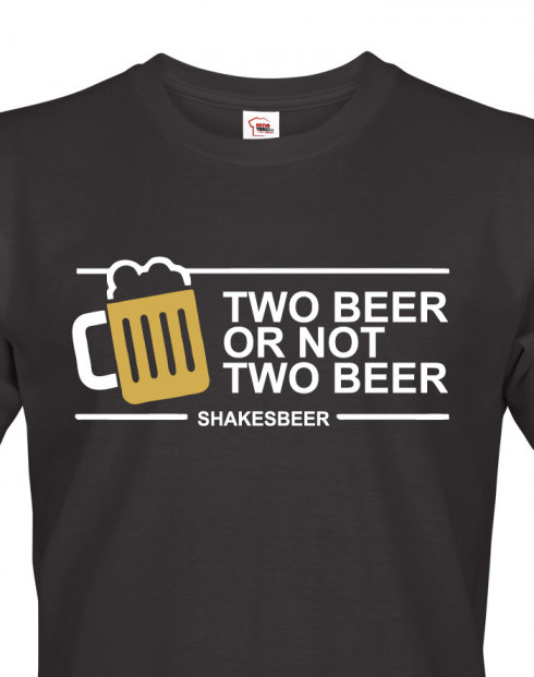 Pánské tričko Two beer or not two beer