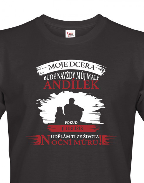 Tričko pro tatínky Moje dcera bude navždy můj andílek