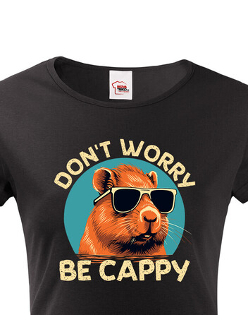 Dámské tričko Don't worry be capy