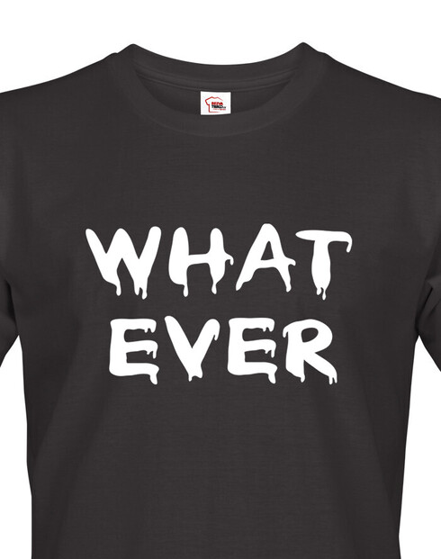 Pánské tričko Whatever