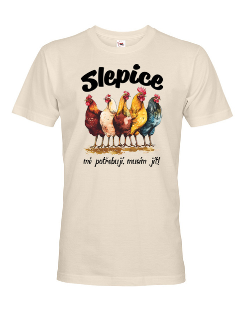 Pánské tričko Slepice mě potřebují