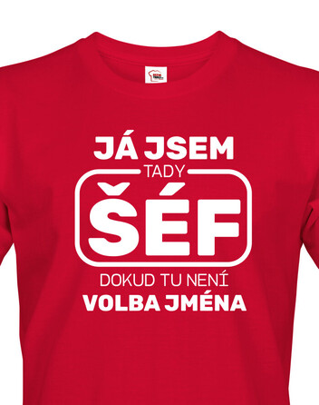 Pánské tričko Já jsem šéf