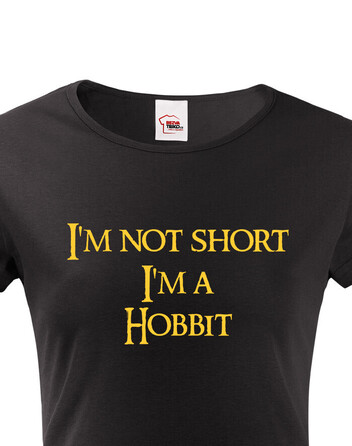 Dámské tričko "I am not short I am Hobbit"