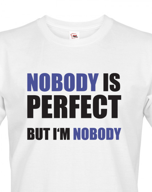 Pánské tričko Nobody is perfect