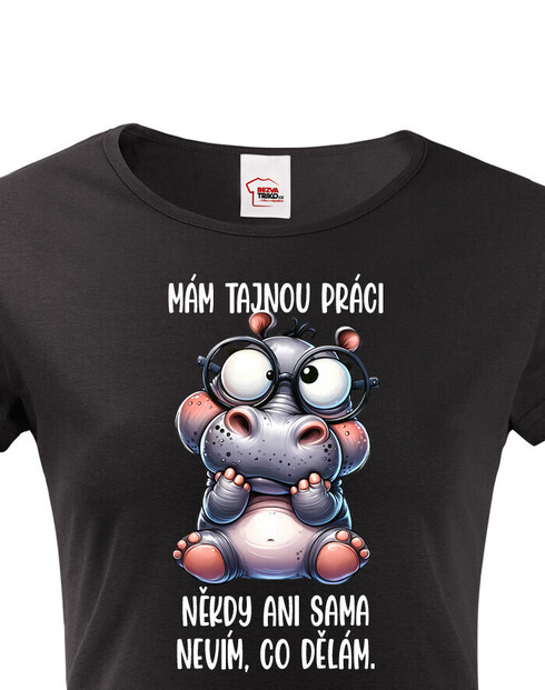 Dámské tričko Hroch - Tajná práce