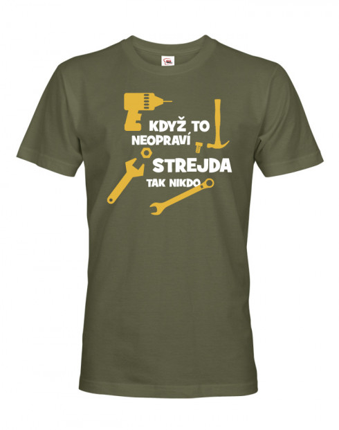 Tričko Když to neopraví strejda, tak nikdo