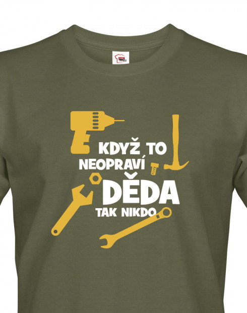 Pánské tričko Když to neopraví děda, tak nikdo