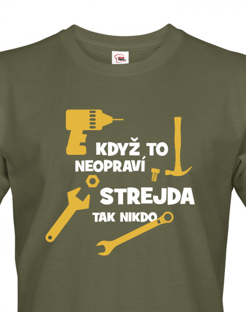 Tričko Když to neopraví strejda, tak nikdo