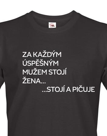 Pánské tričko Za každým úspěšným mužem stojí žena