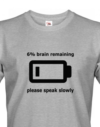 Pánské triko s potiskem Brain remaining - speak slowly
