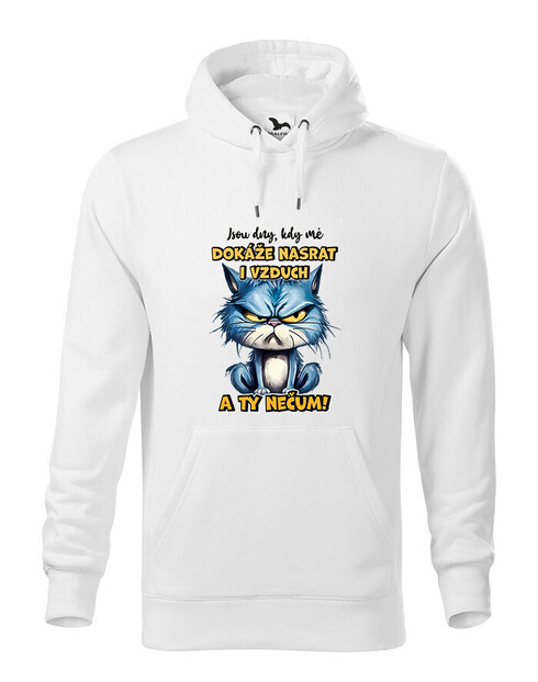 Pánská mikina Kočka - Jsou dny, kdy mě dokáže nasrat i vzduch a ty nečum