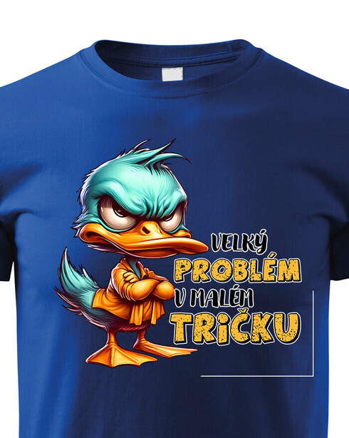 Dětské triko Velký problém v malém triku