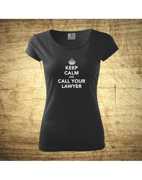 Keep calm and call your lawyer