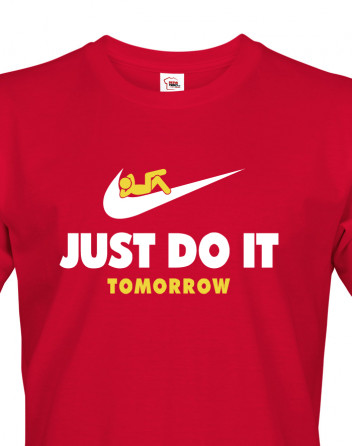 Pánské tričko s potiskem JUST DO IT TOMORROW