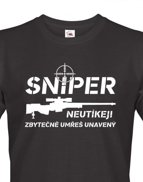 Pánské tričko Sniper - Neutíkej, zbytečně umřeš unavený