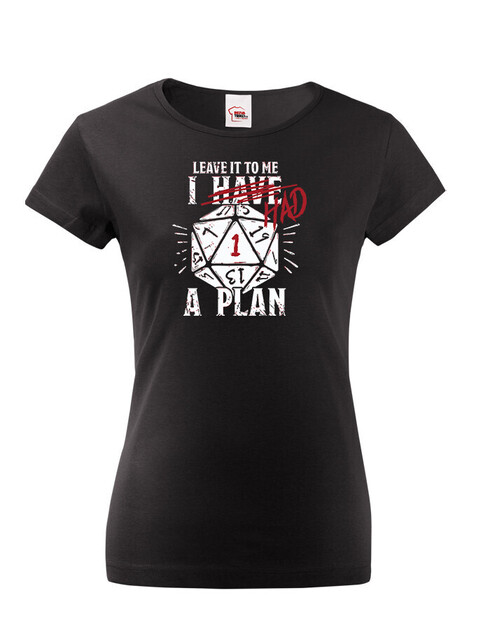 Dámské tričko I had a plan