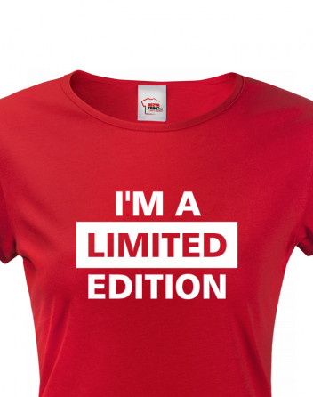 Dámské tričko I´a m limited edition
