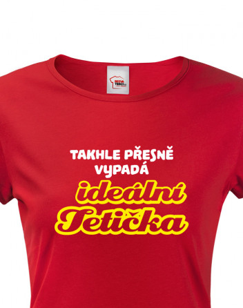 Tričko s potiskem pro tetu - Ideální tetička