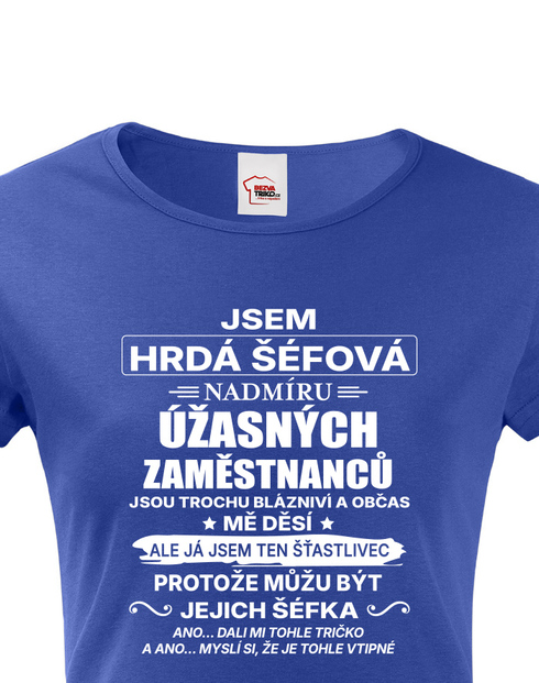 Dámské tričko Jsem hrdá šéfová