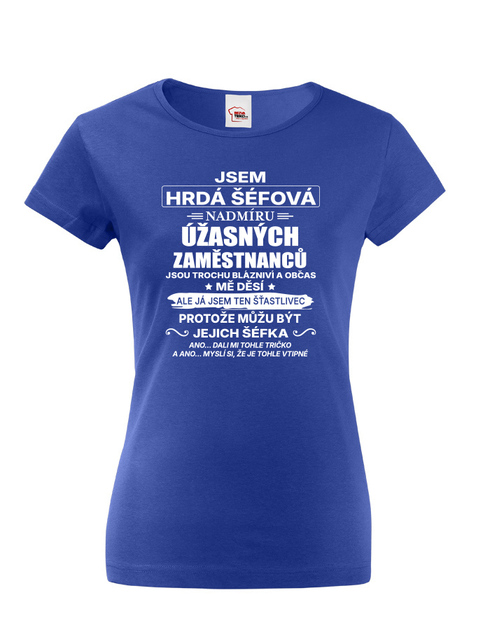 Dámské tričko Jsem hrdá šéfová