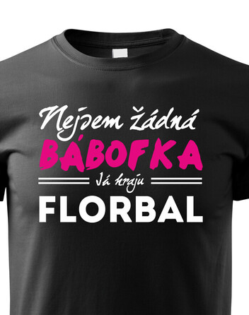 Dětské tričko Nejsem žádná bábofka já hraju florbal