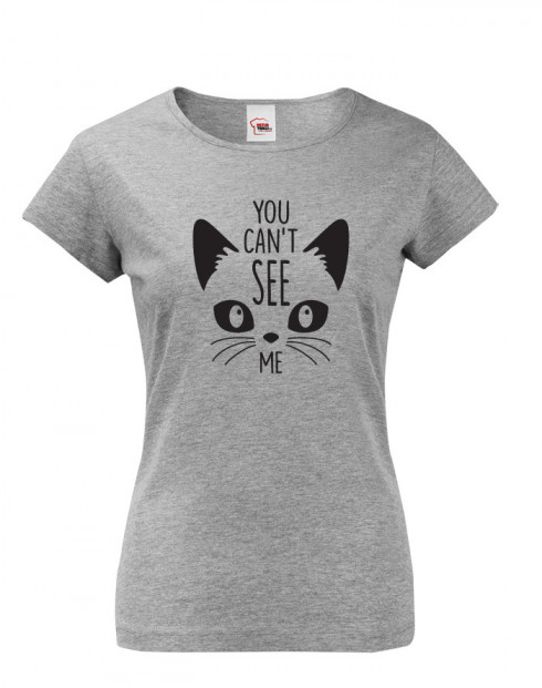 Dámské tričko s kočkou You can´t see me