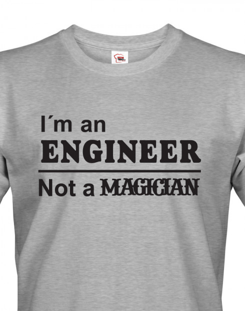 Pánské tričko s potiskem I am an engineer