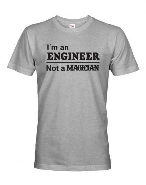 Pánské tričko s potiskem I am an engineer
