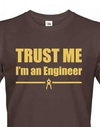 Pánské tričko Trust me, I´m an engineer 2