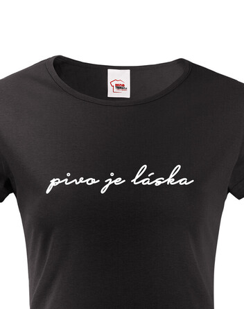 Dámské tričko s potiskem Pivo je láska